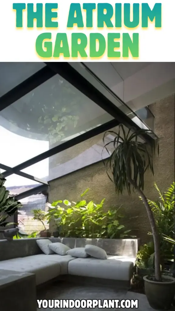 7 Indoor Garden Styles That Transport You to a Private Oasis 2 The Atrium Garden 1